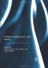 Children, Adolescents, and Media : The future of research and action - Book