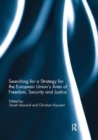 Searching for a Strategy for the European Union's Area of Freedom, Security and Justice - Book