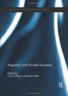 Migration and Divided Societies - Book