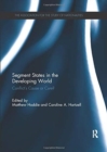 Segment States in the Developing World : Conflict's Cause or Cure? - Book