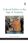 Cultural Politics in the Age of Austerity - Book