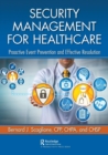 Security Management for Healthcare : Proactive Event Prevention and Effective Resolution - Book