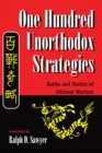 One Hundred Unorthodox Strategies : Battle And Tactics Of Chinese Warfare - Book