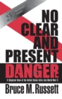 No Clear And Present Danger : A Skeptical View Of The UNited States Entry Into World War II - Book