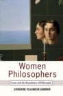 Women Philosophers : Genre And The Boundaries Of Philosophy - Book