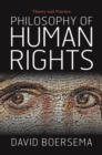 Philosophy of Human Rights : Theory and Practice - Book
