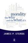Morality : The Why and the What of It - Book
