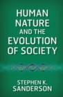 Human Nature and the Evolution of Society - Book