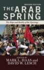 The Arab Spring : The Hope and Reality of the Uprisings - Book