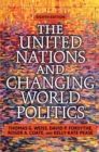 The United Nations and Changing World Politics : Revised and Updated with a New Introduction - Book