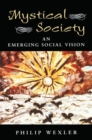 Mystical Society : An Emerging Social Vision - Book