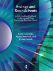 Swings and Roundabouts : A Self-Coaching Workbook for Parents and Those Considering Becoming Parents - Book