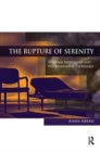 The Rupture of Serenity : External Intrusions and Psychoanalytic Technique - Book