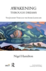 Awakening Through Dreams : The Journey Through the Inner Landscape - Book