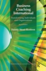 Business Coaching International : Transforming Individuals and Organizations - Book