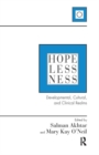 Hopelessness : Developmental, Cultural, and Clinical Realms - Book