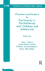 Countertransference in Psychoanalytic Psychotherapy with Children and Adolescents - Book