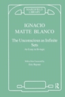 The Unconscious as Infinite Sets : An Essay in Bi-logic - Book