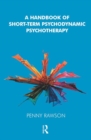 A Handbook of Short-Term Psychodynamic Psychotherapy - Book