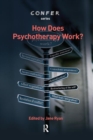 How Does Psychotherapy Work? - Book