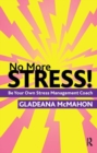 No More Stress! : Be your Own Stress Management Coach - Book