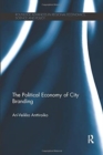 The Political Economy of City Branding - Book