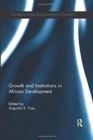 Growth and Institutions in African Development - Book