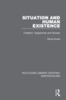Situation and Human Existence : Freedom, Subjectivity and Society - Book
