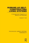 Humans as Self-Constructing Living Systems : A Developmental Perspective on Behavior and Personality - Book