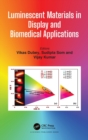 Luminescent Materials in Display and Biomedical Applications - Book
