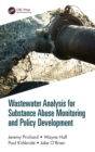 Wastewater Analysis for Substance Abuse Monitoring and Policy Development - Book