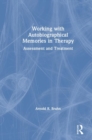 Working with Autobiographical Memories in Therapy : Assessment and Treatment - Book