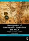 Management of International Institutions and NGOs : Insights for Global Leaders - Book