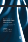 Governance by International Public Administrations : Bureaucratic Influence and Global Public Policies - Book