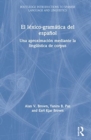 El lexico-gramatica del espanol : Una aproximacion mediante la linguistica de corpus - Book