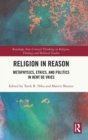 Religion in Reason : Metaphysics, Ethics, and Politics in Hent de Vries - Book