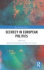 Secrecy in European Politics - Book