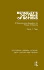 Berkeley's Doctrine of Notions : A Reconstruction Based on his Theory of Meaning - Book