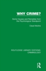 Why Crime? : Some Causes and Remedies from the Psychological Standpoint - Book