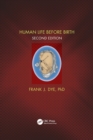 Human Life Before Birth, Second Edition - Book