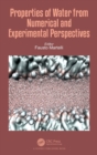 Properties of Water from Numerical and Experimental Perspectives - Book