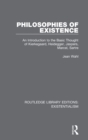 Philosophies of Existence : An Introduction to the Basic Thought of Kierkegaard, Heidegger, Jaspers, Marcel, Sartre - Book