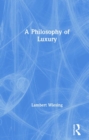 A Philosophy of Luxury - Book