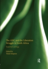 The ANC and the Liberation Struggle in South Africa : Essential writings - Book