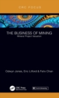 The Business of Mining : Mineral Project Valuation - Book