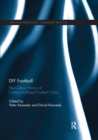 DIY Football : The cultural politics of community based football clubs - Book