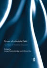 Traces of a Mobile Field : Ten Years of Mobilities Research - Book