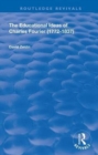 The Educational Ideas of Charles Fourier : 1772-1837 - Book
