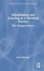 Digitalization and Learning as a Worlding Practice : Why Dialogue Matters - Book