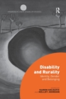 Disability and Rurality : Identity, Gender and Belonging - Book